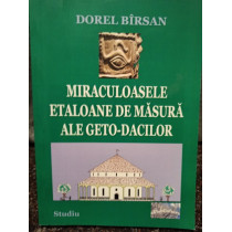 Miraculoasele etaloane de masura ale GetoDacilor