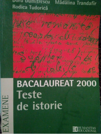 Teste de istorie. Bacalaureat 2000