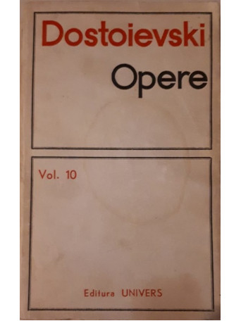 OPERE, DOSTOIEVSKI, VOL. 10