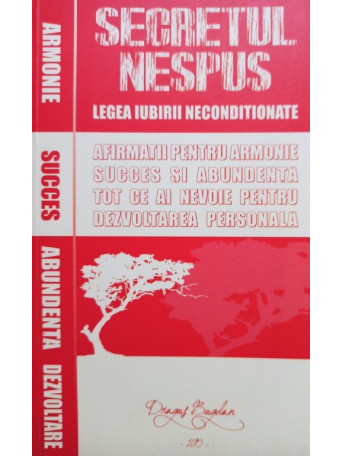 Secretul nespus - Legea iubirii neconditionate