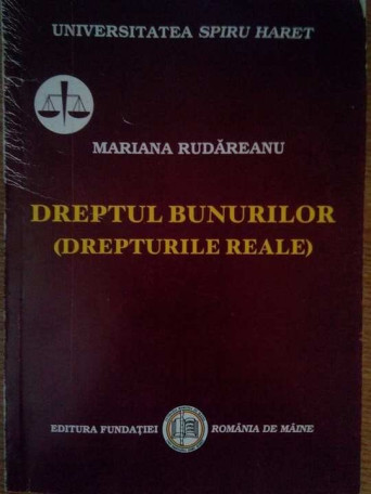 Mariana Rudareanu - Dreptul bunurilor(drepturile reale) - 2006 - brosata