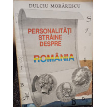 Personalitati straine despre Romania