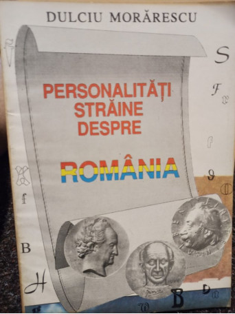 Personalitati straine despre Romania