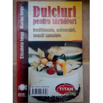 Dulciuri pentru sarbatori traditionale, aniversari, ocazii speciale