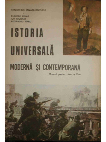 Istoria universala moderna si contemporana - Manual pentru clasa a VIa