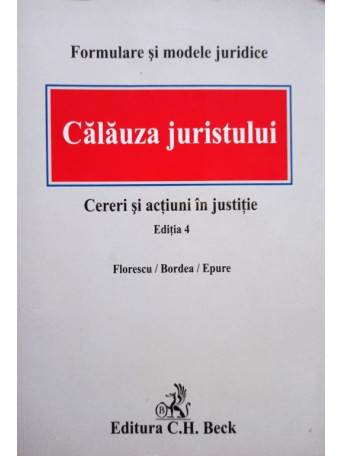 Dumitru Andreiu Petre Florescu - Calauza juristului, editia 4 - 2008 - Brosata