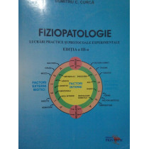 Fiziopatologie. Lucrari practice si protocoale experimentale