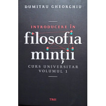 Introducere in filosofia mintii, vol. 1