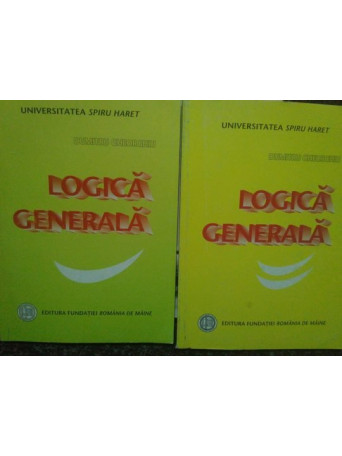 Logica generala, 2 vol.