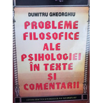 Probleme filosofice ale psihologiei in texte si comentarii