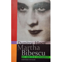 Martha Bibescu pe care no cunoastem