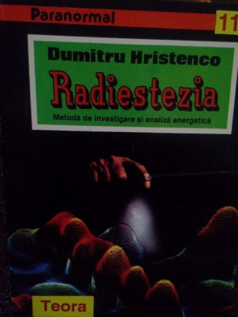 Radiestezia. Metoda de investigare si analiza energetica