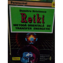 Reiki. Metoda orientala de transfer energetic