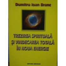 Trezirea spirituala si vindecarea totala in noua energie