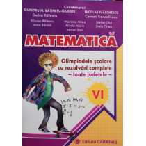 Matematica - Olimpiadele scolare cu rezolvari complete, clasa a VIa