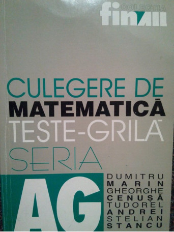 Culegere de matematica. Teste grila