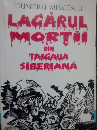 Lagarul mortii din Taigaua Siberiana