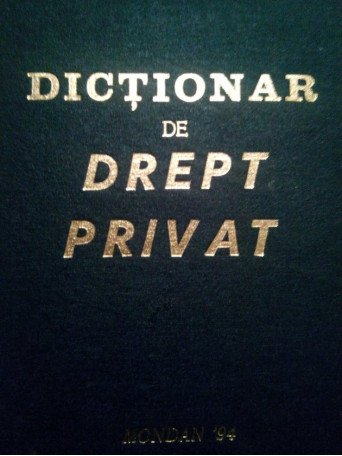 Dumitru Radescu - Dictionar de drept privat - 1997 - Cartonata