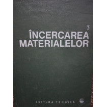 Incercarea materialelor, vol. 3