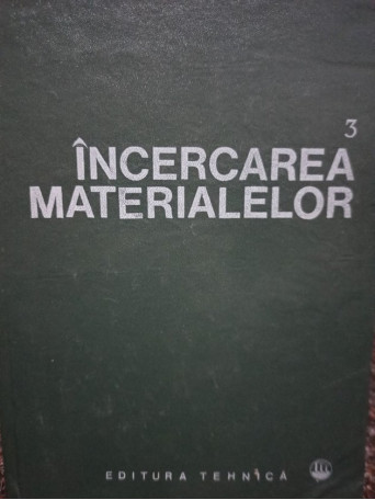 Incercarea materialelor, vol. 3