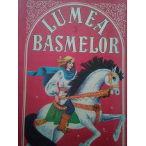 Lumea basmelor, vol. 3