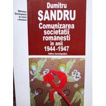 Comunizarea societatii romanesti in anii 1944 1947