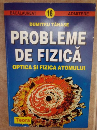 Probleme de fizica optica si fizica atomului