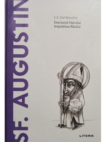 Sf. Augustin - Doctorul Harului impotriva Raului