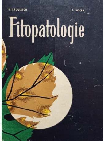 E. Radulescu - Fitopatologie - 1966 - Cartonata