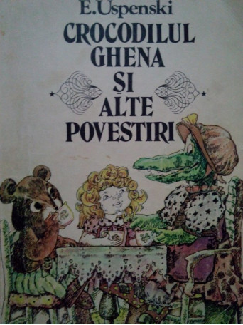 E. Uspenski - Crocodilul Ghena si alte povestiri - 1983 - Brosata