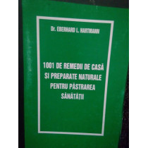 1001 de remedii de casa si preparate naturale pentru pastrarea sanatatii