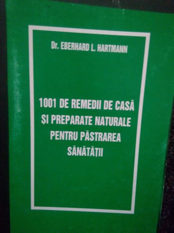 1001 de remedii de casa si preparate naturale pentru pastrarea sanatatii