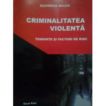 Criminalitatea violenta