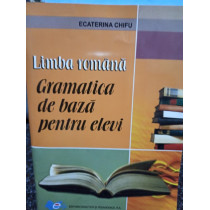 Limba romana - Gramatica de baza pentru elevi