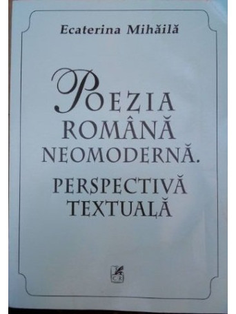 POEZIA ROMANA NEOMODERNA . PERSPECTIVA TEXTUALA