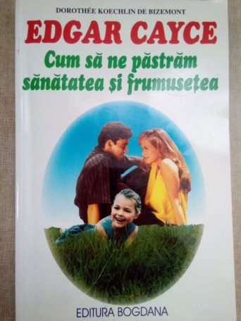 Cum sa ne pastram sanatatea si frumusetea