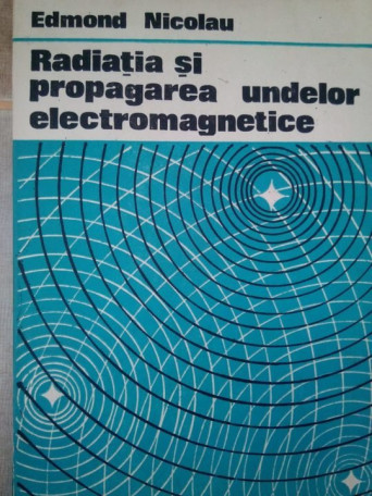 Radiatia si propagarea undelor electromagnetice