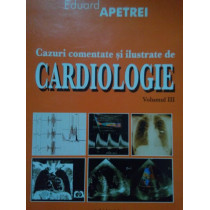 Cazuri comentate si ilustrate de cardiologie, vol. III