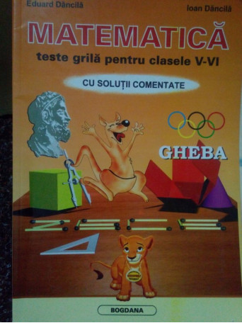 Matematica. Teste grila pentru clasele VVI