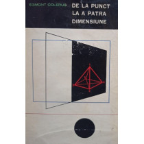 De la punct la a patra dimensiune. Geometria pentru toti