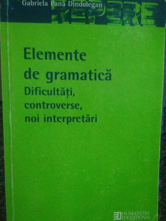 Elemente de gramatica. Dificultati, controverse, noi interpretari