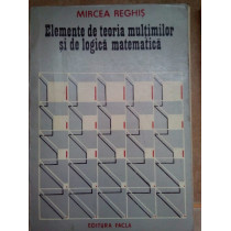 Elemente de teoria multimilor si de logica matematica