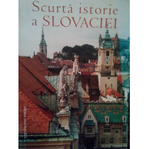 Scurta istorie a Slovaciei