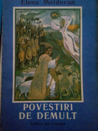 Elena Moldovan - Povestiri de demult - 1989 - Brosata