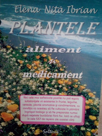 Plantele aliment si medicament