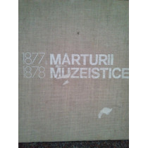 Marturii muzeistice 1877-1878