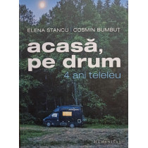 Acasa pe drum - 4 ani teleleu