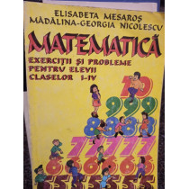 Matematica exercitii si probleme pentru elevii claselor I - IV