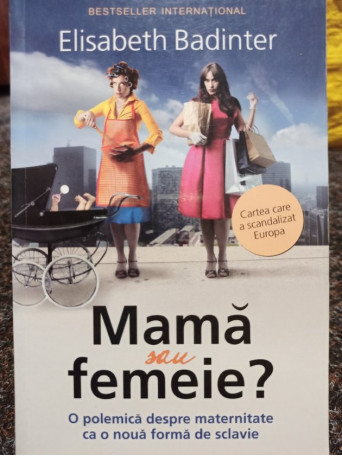 Mama sau femeie?