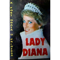 A fost odata o printesa. Lady Diana